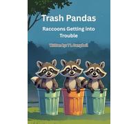 Trash Pandas: Raccoons Getting into Trouble