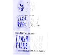 Trash Talks: Revelations in the Rubbish