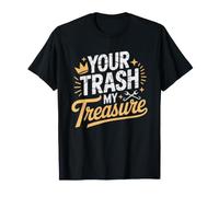 Trash Treasure Dumpster Diver Hunter Quote Garbage Picker T-Shirt