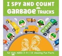 Trash Truck Book for Kids Ages 2-5 | I Spy and Count Garbage Trucks: Seek and Find Activity Book for Toddlers Boys and Girls (I Spy Books for Kids Ages 2-5)