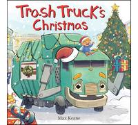 Trash Truck's Christmas: Great for Holiday and Christmas Reading or Gifting