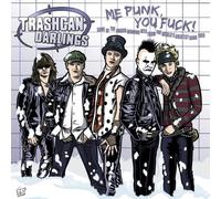 TRASHCAN DARLINGS: ME PUNK YOU F@@K - LP vinyl BRAND NEW