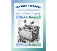 Trashed Treasure Down in the Dumpster: Word Nerd Edition (Word Nerd Edition: Fur-Ever Friends Mystery Series)