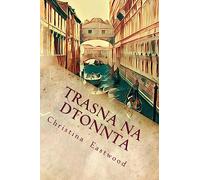 Trasna na Dtonnta: A Tale of Three Cities