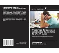 Trastornos del sueño en estudiantes de medicina de 1º a 4º curso: Favores asociados a la vida académica cotidiana