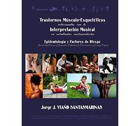Trastornos Músculo-Esqueléticos relacionados con la Interpretación Musical. Epidemiología y Factores de Riesgo: Actividad física y/o deporte, hábitos de prevención y carga física