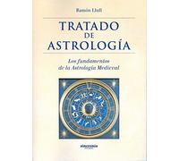 Tratado de astrología : los fundamentos de la astrología medieval