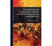Tratado de las Campañas y Otros Acontecimientos de los EjÃ(c)rcitos