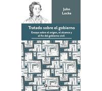 Tratado sobre el gobierno: Ensayo sobre el origen, el alcance y el fin del gobierno civil