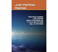 TRATADO SOBRE LAS ONDAS GRAVITACIONALES Y LA CURVATURA DE LA MATERIA
