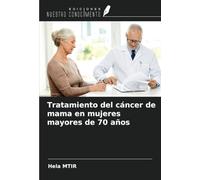Tratamiento del cáncer de mama en mujeres mayores de 70 años