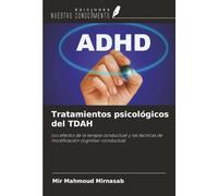 Tratamientos psicológicos del TDAH: Los efectos de la terapia conductual y las técnicas de modificación cognitivo-conductual