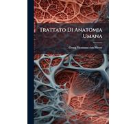 Trattato Di Anatomia Umana