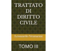 TRATTATO DI DIRITTO CIVILE: TOMO III