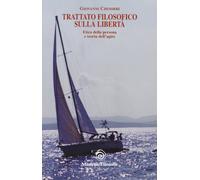 Trattato filosofico sulla libertà. Etica della persona e teoria dell'agire