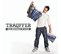 Trauffer - Dr Heimat Z'Lieb
