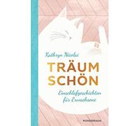TrAum schAn: Einschlafgeschichten fA14r Erwachsene by Nicolai, Schm.