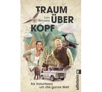 Traum über Kopf: Als Volunteers um die ganze Welt | Ab ins Abenteuer, mit einer inspirierenden Reise