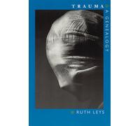 Trauma: A Genealogy