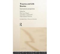 Trauma and Life Stories: 2 (Routledge Studies in Memory and Narrative)