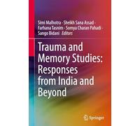 Trauma and Memory Studies: Responses from India and Beyond