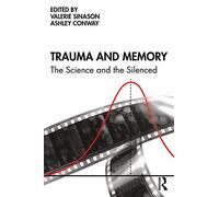 Trauma and Memory – The Science and the Silenced – Routledge
