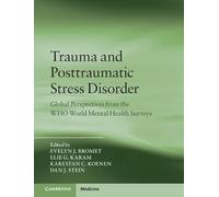 Trauma and Posttraumatic Stress Disorder: Global Perspectives from the WHO World Mental Health Surveys