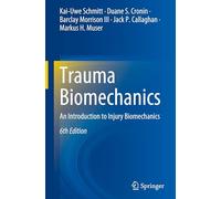 Trauma Biomechanics: An Introduction to Injury Biomechanics