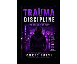 Trauma Discipline: Book 4: Echoes in the City