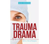Trauma Drama : Life in a State of Emergency