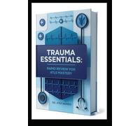 Trauma Essentials: Rapid Review for ATLS Mastery