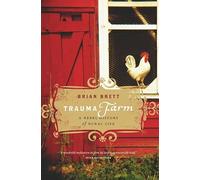 Trauma Farm: A Rebel History of Rural Life