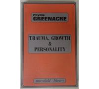 Trauma, Growth and Personality
