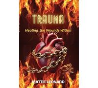 Trauma: Healing the Wounds Within