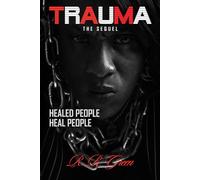 TRAUMA: I'm Not Hurting, I'm Healing