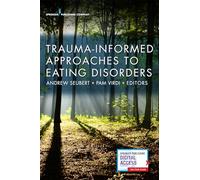 Trauma-Informed Approaches to Eating Disorders by Andrew Seubert
