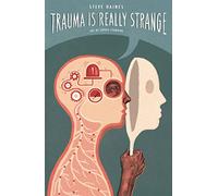 Trauma is Really Strange: Graphic medicine