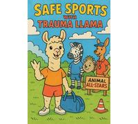 Trauma Llama and the Big Game Oopsie: A Sports Safety Adventure: Coloring Book