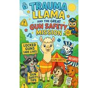 Trauma Llama and the Great Gun Safety Mission: Coloring Book (The Adventures of Trauma Llama)