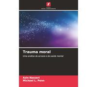 Trauma moral: Uma análise da acrasia e da saúde mental