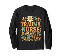 Trauma Nurse Floral Vintage Nurse Appreciation Text Design Long Sleeve T-Shirt
