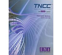 Trauma Nursing Core Course Provider Manual ( TNCC ) 6th edition by Emergency Nurses Association (2007) Paperback