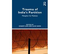 Trauma of India’s Partition : Metaphor for Madness