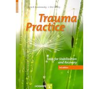 Trauma Practice: Tools for Stabilization and Recovery