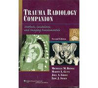Trauma Radiology Companion: Methods, Guidelines, and Imaging Fundamentals (Imaging Companion Series)