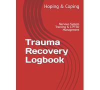 Trauma Recovery Logbook: Nervous System Tracking & C-PTSD Management