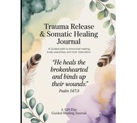 Trauma Release & Somatic Healing Journal