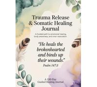 Trauma Release & Somatic Healing Journal
