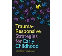 Trauma-Responsive Strategies for Early Childhood