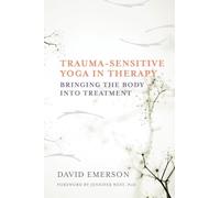 Trauma-Sensitive Yoga in Therapy